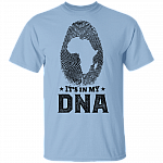 It's In My DNA Fingerprint I'm Black And I'm Proud BLM Bright T-Shirt, Light Blue, Unisex T-Shirt
