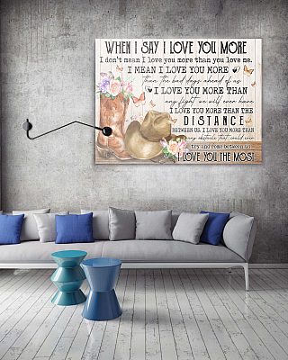 Alternative view of When I Say I Love You More I Don't Mean I Love You More Than You Love Me Framed Canvas Prints - Unframed Poster