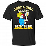 Just A Girl Who Loves Beer T-Shirt - Funny Beer Lover Shirt, Black, Unisex T-Shirt