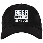 Beer Because Men Suck Twill Cap - High-Profile Snapback Hat - Funny Beer Trucker Hat, Black, Brushed Twill Dad Cap