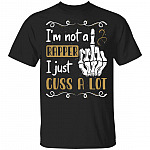 I'm Not A Rapper I Just Cuss A Lot T-Shirt - Funny Sarcasm Quote Shirt, Black, Unisex T-Shirt