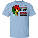 All Lives Don't Matter Until Black Lives Matter T-Shirt - Justice for Black Lives Shirt, Light Blue, Unisex T-Shirt All Lives Don't Matter Until Black Lives Matter T-Shirt - Justice for Black Lives Shirt, Light Blue, Unisex T-Shirt