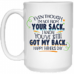 Even Though I'm Not From Your Sack Mug, White, 15 oz. White Mug