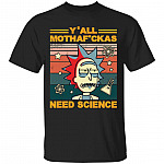 Y'all Motha-fuckas Need Science Vintage Retro Rick Dark T-Shirt, Black, Unisex T-Shirt Y'all Motha-fuckas Need Science Vintage Retro Rick Dark T-Shirt, Black, Unisex T-Shirt