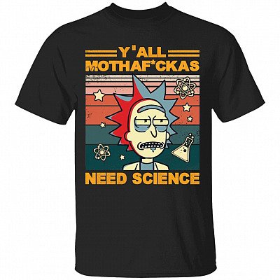 Y'all Motha-fuckas Need Science Vintage Retro Rick Dark T-Shirt, Black, Unisex T-Shirt
