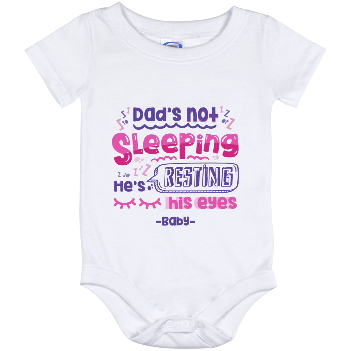 Dad's Not Sleeping He's Resting His Eyes Funny Baby Onesie - Baby Infant Bodysuit, White, Baby Onesie - 12 Month