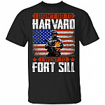 I Didn't Go To Harvard I Went To Fort Sill T-Shirt - Funny Veteran Shirt, Black, Unisex T-Shirt