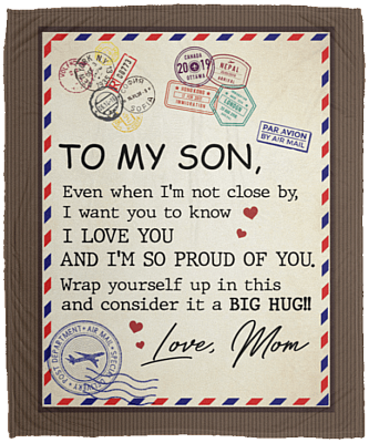 To My Son Even When I'm Not Close By From Mom Fleece Blanket - Premium Sherpa Blanket - Woven Blanket, White, Cozy Plush Fleece Blanket - 50x60
