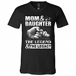 Mom and Daughter The Legend and The Legacy T-Shirt - V-Neck Shirt, Black, V-Neck T-Shirt