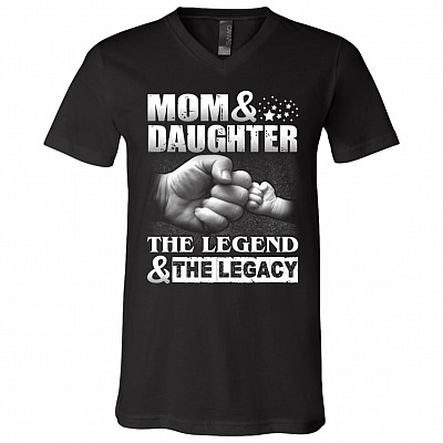 Mom and Daughter The Legend and The Legacy T-Shirt - V-Neck Shirt, Black, V-Neck T-Shirt