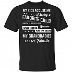 Grandma My Kids Accuse Me of Having A Favorite Child T-Shirt Funny Family Grandbabies Black White Tee Shirt, Black, Unisex T-Shirt
