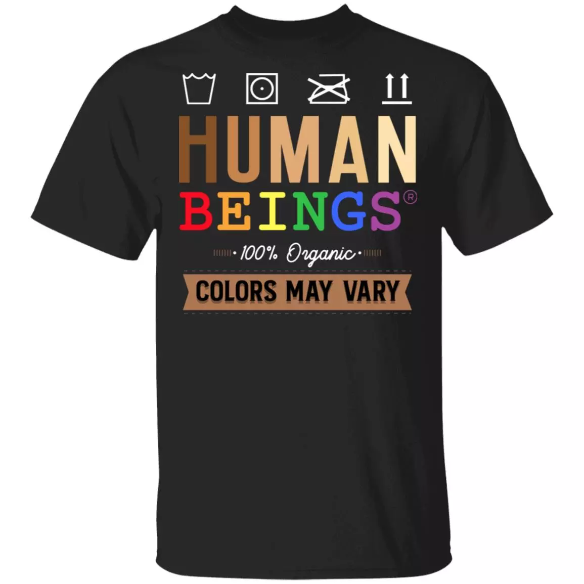 Human Beings 100% Organic Colors May Vary T-Shirt, Black, Unisex T-Shirt