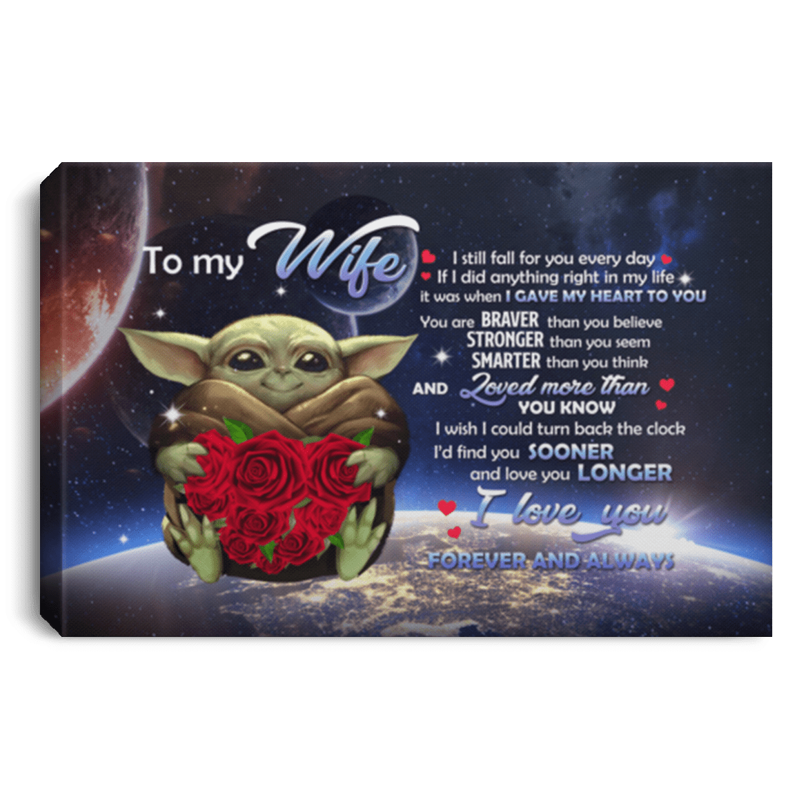 To My Wife I Still Fall For You Every Day I Love You Always Galaxy Framed Canvas Print - Unframed Poster, White, 0.75'' Framed Canvas