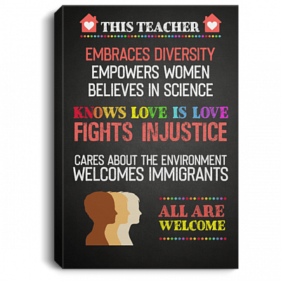 This Teacher Embraces Diversity Empowers Women Believes In Science Framed Canvas Prints - Unframed Poster, White, 0.75'' Framed Canvas