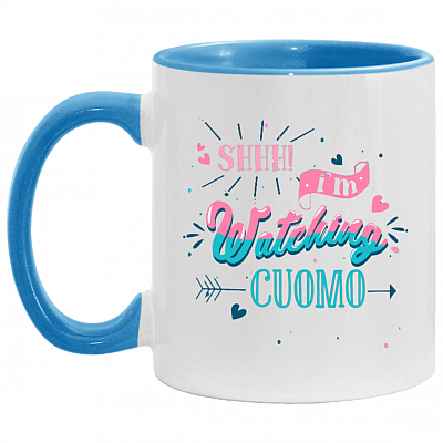 Shhh I'm Watching Cuomo Accent Mug - Funny Cuomo Coffee Mug, White/Light Blue, 11 oz. Accent Mug