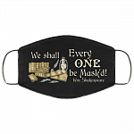 We Shall Everyone Be Mask'd - Literary Face Mask - Washable Reusable Custom – Printed Cloth Face Mask Cover, Black, Cloth Face Mask