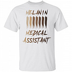 Melanin Medical Assistant With Dark Skin Tone T-Shirt - Medical Assistant Gifts, White, Unisex T-Shirt