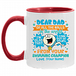 Personalized Dear Dad Of All The Balls In The World I'm Glad That I Came Out Of Yours Accent Coffee Mug, White/Red, 11 oz. Accent Mug
