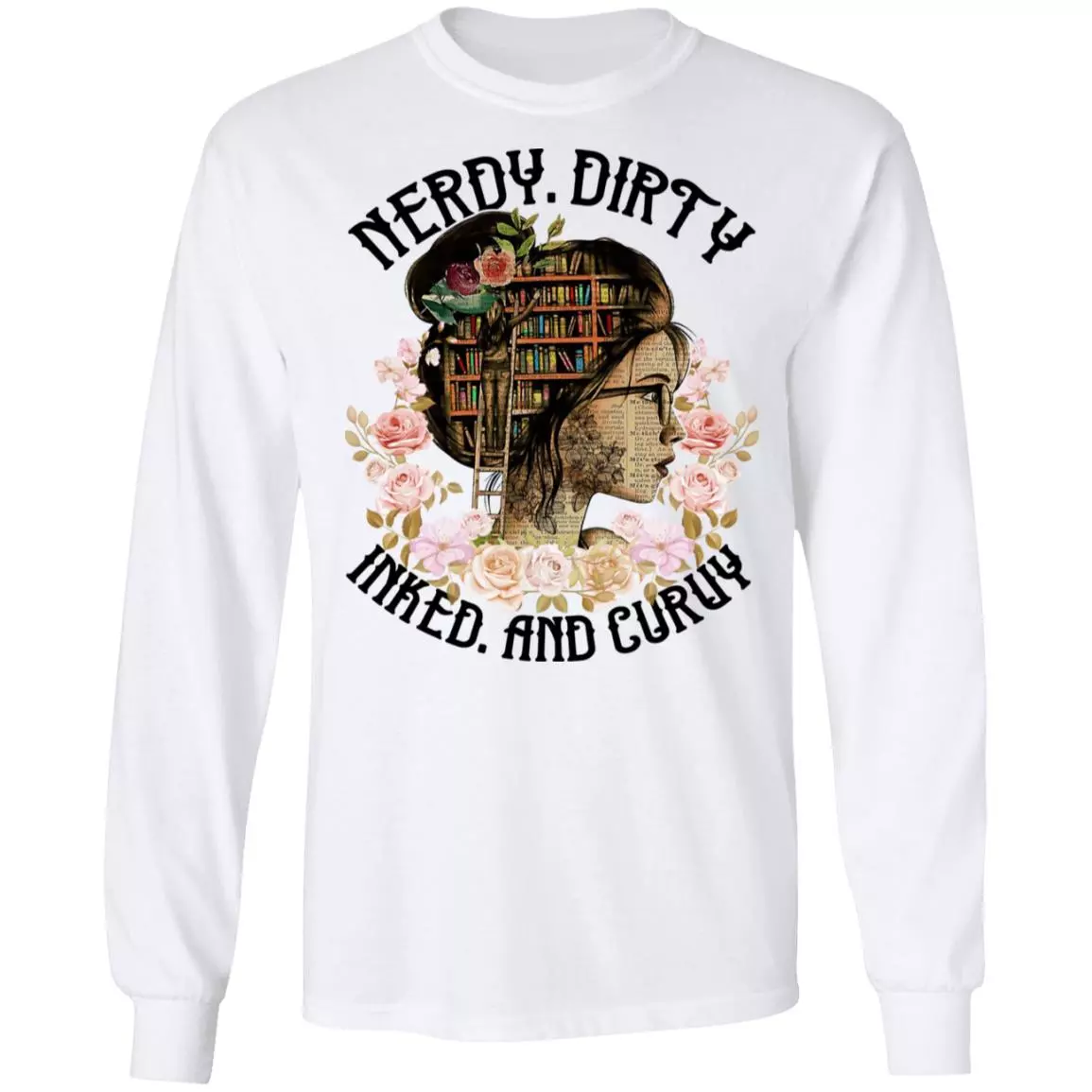 Nerdy Dirty Inked and Curvy - Tattoo Book Lover Hoodie - Sweatshirt - Long Sleeve Shirt, White, Long Sleeve
