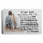 To My Wife When I Tell You I Love You Wrapped Framed Canvas Prints - Unframed Poster - Home Decor Wall Art, White, 0.75'' Framed Canvas