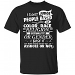 I Don't Judge People Based On Color Race Religion Sexuality Or Gender T-Shirt - Black Lives Matter Shirt, Black, Unisex T-Shirt