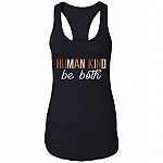 Human Kind Be Both - Racial Justice Cotton Tank Top Tee - Ladies Racerback Tank, Black, Ladies Racerback Tank Human Kind Be Both - Racial Justice Cotton Tank Top Tee - Ladies Racerback Tank, Black, Ladies Racerback Tank