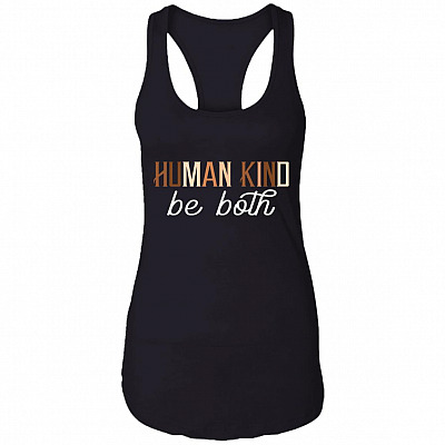 Human Kind Be Both - Racial Justice Cotton Tank Top Tee - Ladies Racerback Tank, Black, Ladies Racerback Tank