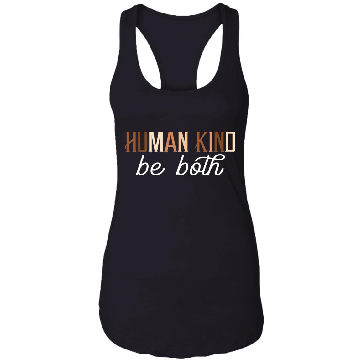 Human Kind Be Both - Racial Justice Cotton Tank Top Tee - Ladies Racerback Tank, Black, Ladies Racerback Tank Human Kind Be Both - Racial Justice Cotton Tank Top Tee - Ladies Racerback Tank, Black, Ladies Racerback Tank