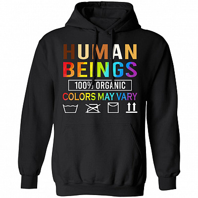 Human Beings 100% Organic Colors May Vary Hoodie - Proud LGBT Rainbow Gay Pride Meme Saying Gift T-Shirt, Black, Hoodie