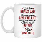 Personalized Badass Bonus Dad You May Not Have Given Me Life But Made My Life Better Ceramic Coffee Mug, White, 11 oz. White Mug Personalized Badass Bonus Dad You May Not Have Given Me Life But Made My Life Better Ceramic Coffee Mug, White, 11 oz. White Mug