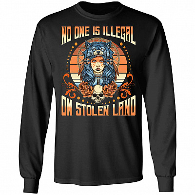 No One Is Illegal On Stolen Land Vintage Hoodie - Sweatshirt - Long Sleeve Shirt, Black, Long Sleeve