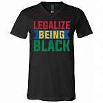 Legalize Being Black T-Shirt - V Neck, Black, V-Neck T-Shirt