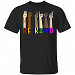 Be Kind ASL - Racial Justice - LGBT T-Shirt, Black, Unisex T-Shirt