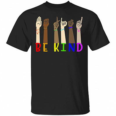 Be Kind ASL - Racial Justice - LGBT T-Shirt, Black, Unisex T-Shirt