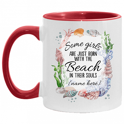 Personalized Some Girls Are Born with the Beach in Their Souls Accent Mug, White/Red, 11 oz. Accent Mug