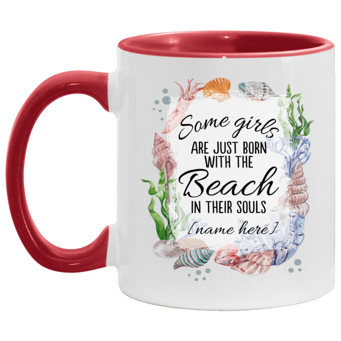 Personalized Some Girls Are Born with the Beach in Their Souls Accent Mug, White/Red, 11 oz. Accent Mug