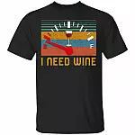 I Need Wine Vintage T-Shirt - Funny Wine Shirt, Black, Unisex T-Shirt