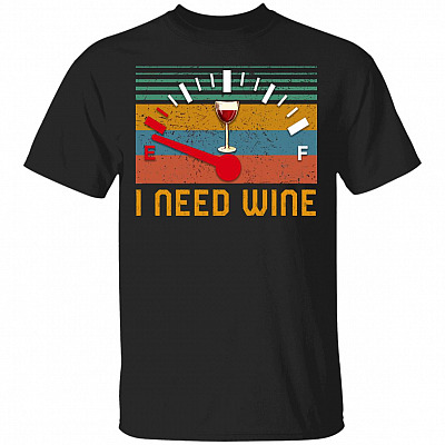 I Need Wine Vintage T-Shirt - Funny Wine Shirt, Black, Unisex T-Shirt