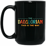 The Dadalorian This Is The Way Ceramic Coffee Mug – Beer Stein – Water Bottle, Black, 15 oz. Black Mug