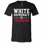 White Supremacy is Terrorism Anti Racism T-Shirt, Black, V-Neck T-Shirt