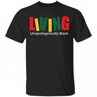 Living Unapologetically Black Pride - Black Lives Matter T-shirt, Black, Unisex T-Shirt