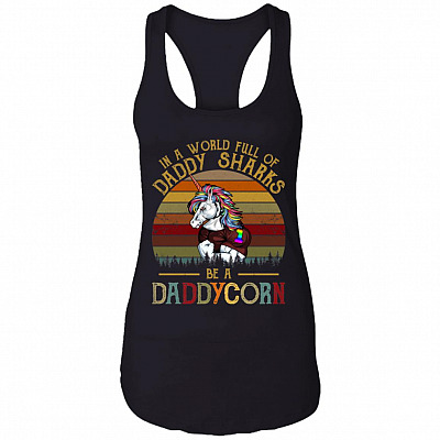 Vintage In A World Full of Daddy Sharks Be A DaddyCorn Cotton Tank Top Tee - Ladies Racerback Tank, Black, Ladies Racerback Tank