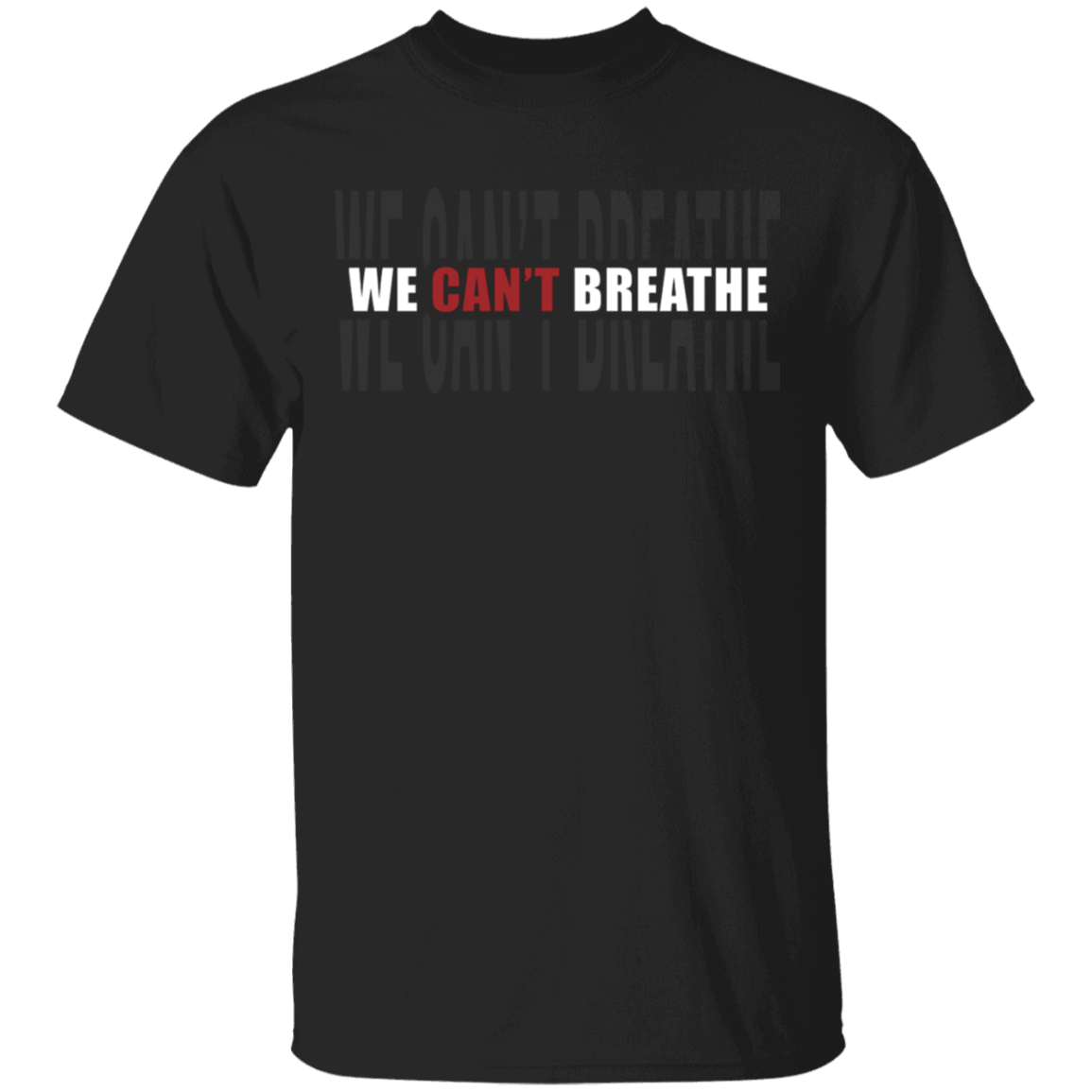 I Can't Breathe We Can't Breathe Justice For George Floyd T-shirt, Black, Unisex T-Shirt
