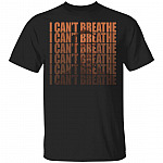George Floyd I Can't Breathe T-Shirt - Black Lives Matter Shirt, Black, Unisex T-Shirt