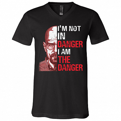 I'm Not In Danger I Am The Danger T-Shirt - V-Neck Shirt, Black, V-Neck T-Shirt
