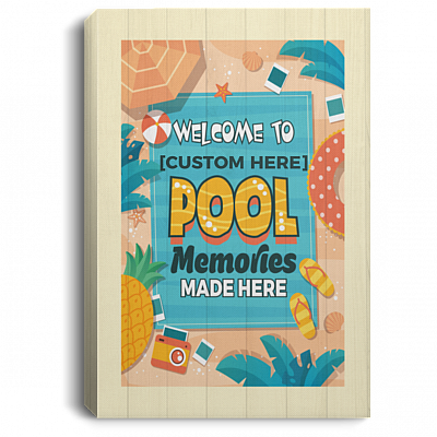 Personalized Welcome To Pool Memories Made Here Gallery Wrapped Framed Canvas Prints - Unframed Poster, White, 0.75'' Framed Canvas