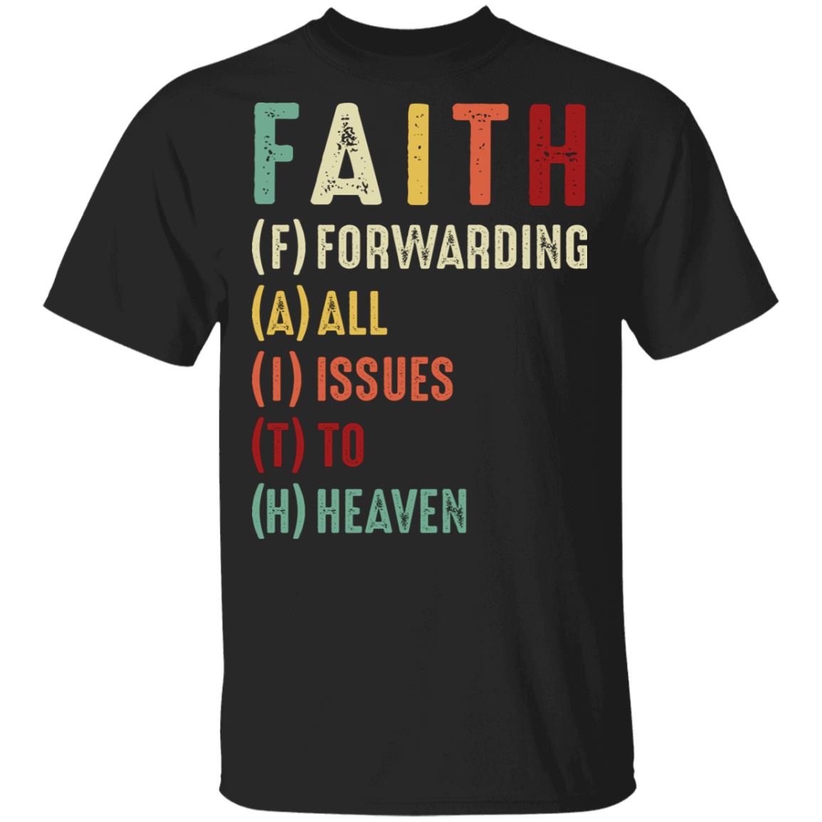 Forwarding All Issue To Heaven T-Shirt - Faith Vintage Shirt, Black, Unisex T-Shirt