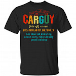 Carguy T-Shirt - Funny Car Passion Shirt, Black, Unisex T-Shirt Carguy T-Shirt - Funny Car Passion Shirt, Black, Unisex T-Shirt