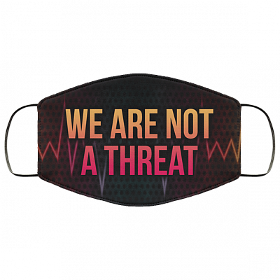 We Are Not Threat Black Lives Matter Face Mask, White, Cloth Face Mask