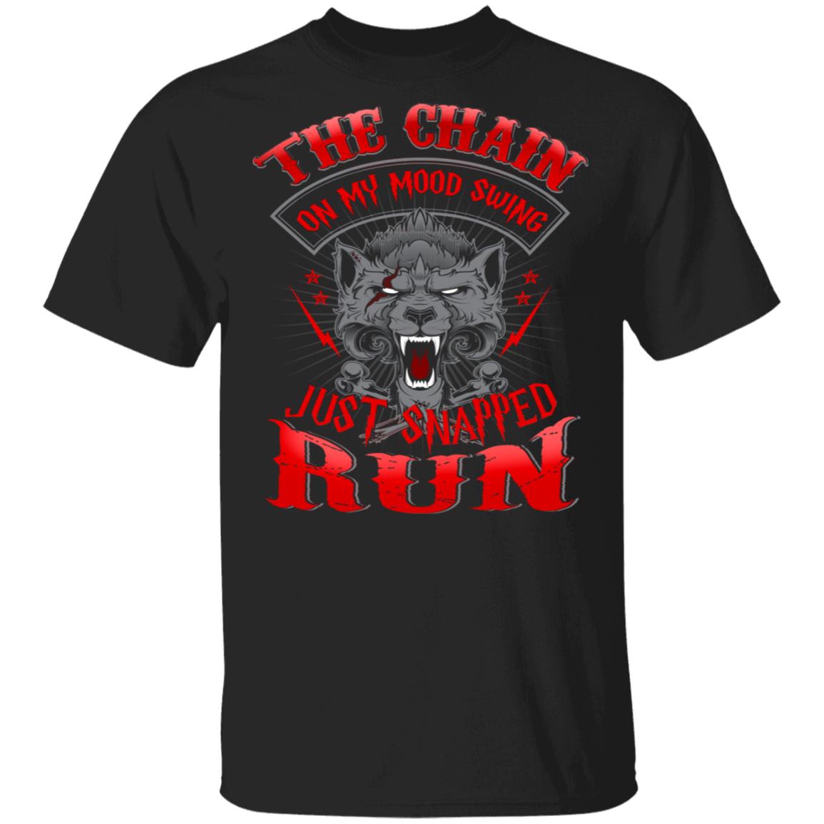 The Chain On My Mood Swing Just Snapped Run T-Shirt, Black, Unisex T-Shirt
